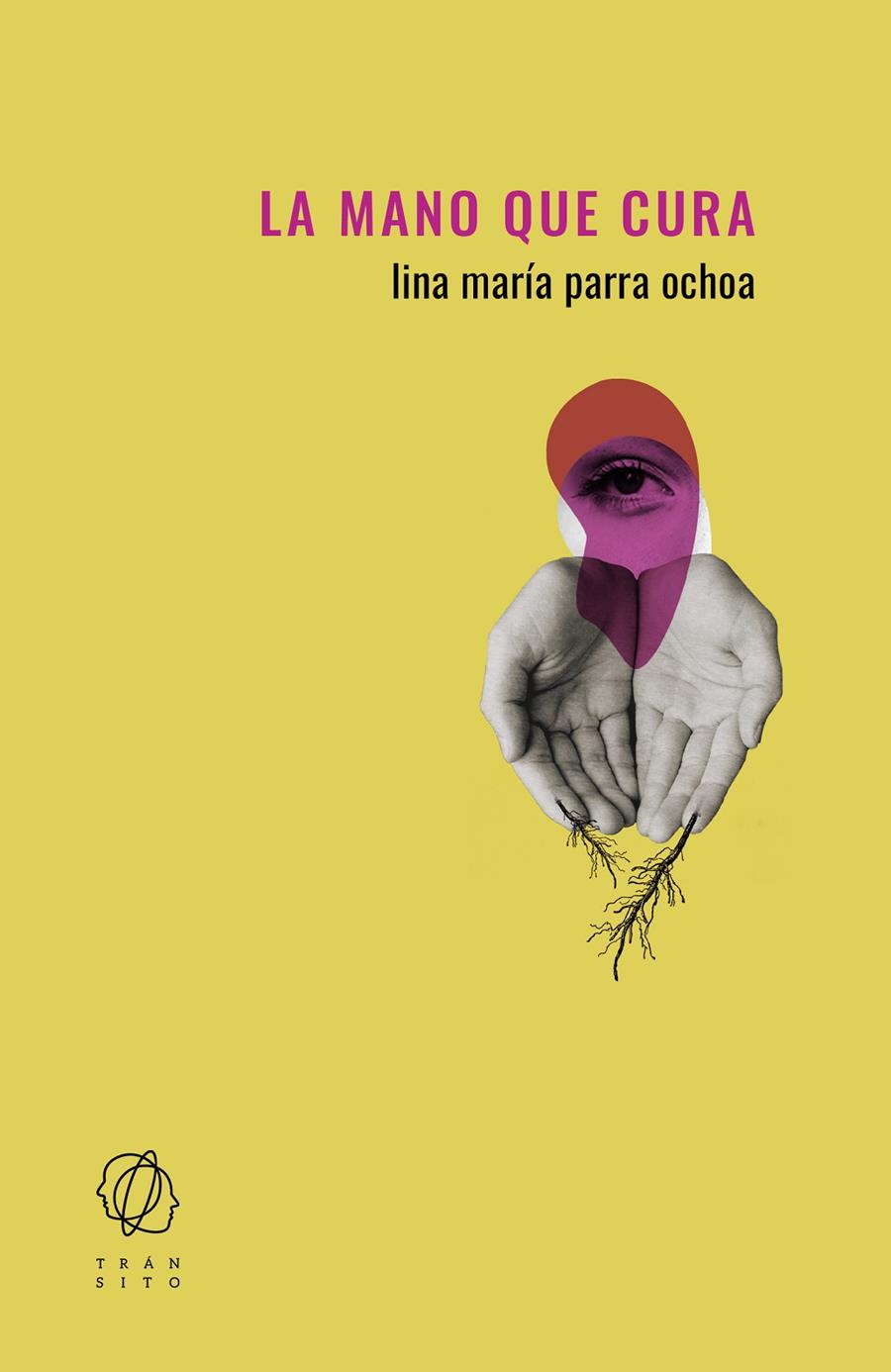 LA MANO QUE CURA | 9788412652802 | PARRA OCHOA, LINA MARÍA