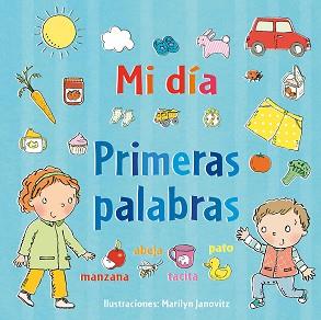 MI DíA. PRIMERAS PALABRAS | 9788491451198 | JANOVITZ, MARILYN
