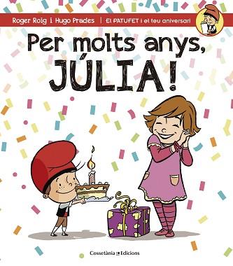 PER MOLTS ANYS, JÚLIA! | 9788490344408 | ROIG CÉSAR, ROGER