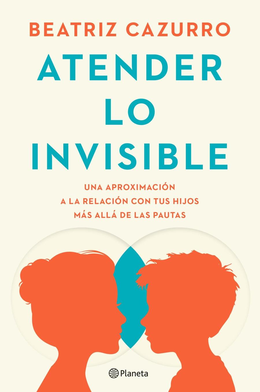 ATENDER LO INVISIBLE | 9788408297994 | CAZURRO, BEATRIZ