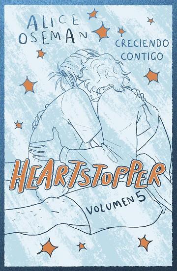 HEARTSTOPPER 5. CRECIENDO CONTIGO. EDICIÓN ESPECIAL | 9788408310464 | ALICE OSEMAN