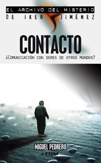 CONTACTO, COMUNICACION CON SERES DE OTROS MUNDOS | 9788441415928 | PEDRERO, MIGUEL