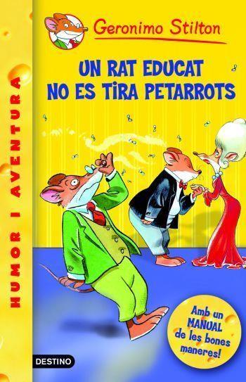 UN RAT EDUCAT NO ES TIRA PETARROTS | 9788492671359 | STILTN, GERONIMO