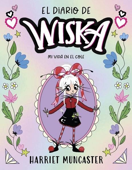 EL DIARIO DE WISKA 1 - MI VIDA EN EL COLE | 9791387741310 | MUNCASTER, HARRIET