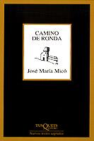 CAMINO DE RONDA | 9788483106105 | MICO, JOSE MARIA