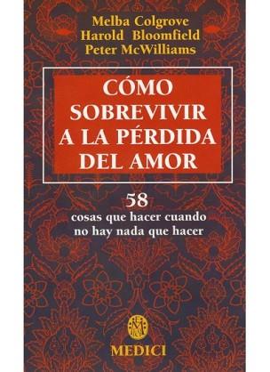 COMO SOBREVIVIR A LA PERDIDA DEL AMOR | 9788486193393 | COLGROVE, MELBA
