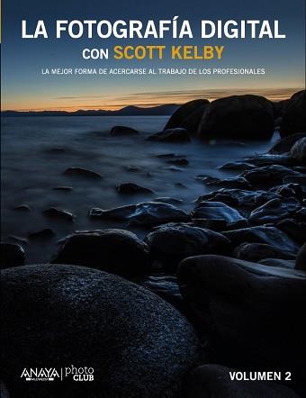 FOTOGRAFÍA DIGITAL CON SCOTT KELBY. VOLUMEN II | 9788441535244 | KELBY, SCOTT