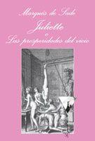 JULIETTE O LAS PROSPERIDADES DEL VICIO | 9788483831106