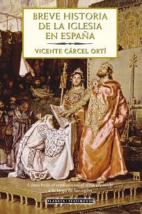 BREVE HISTORIA DE LA IGLESIA EN ESPAÑA | 9788408049500 | CARCEL ORTI, VICENTE