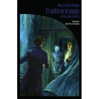 ROSTRO EN EL ESPEJO Y OTROS RELATOS GOTICOS,EL | 9788494668289