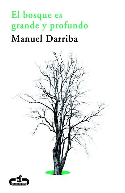 BOSQUE ES GRANDE Y PROFUNDO, EL | 9788415451259 | DARRIBA BLANCO,MANUEL