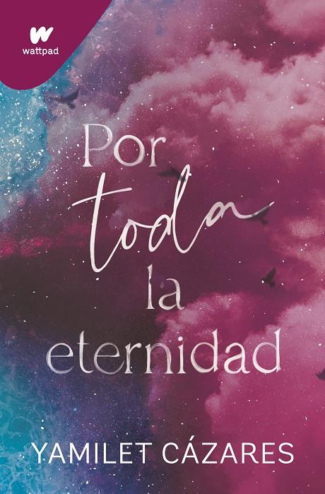 POR TODA LA ETERNIDAD | 9788419501622 | CAZARES, YAMILET