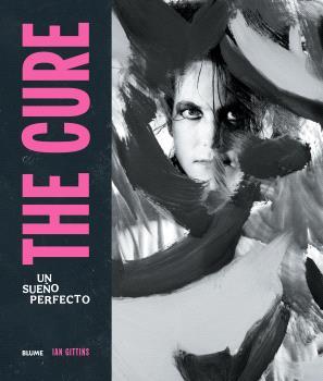 THE CURE. UN SUEÑO PERFECTO (2025) | 9791387881009 | IAN GITTINS
