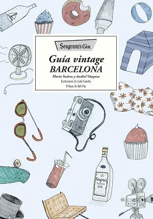 SEAGRAM'S GIN. GUÍA VINTAGE BARCELONA | 9788416489138 | MARIO SUÁREZ/ANABEL VÁZQUEZ