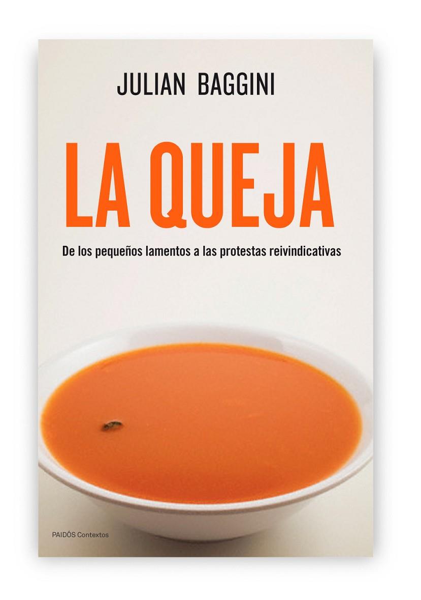QUEJA, LA | 9788449327414 | JULIAN BAGGINI