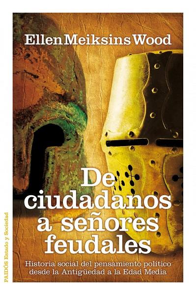 DE CIUDADANOS A SEÑORES FEUDAL | 9788449324826 | MEIKSINS WOOD