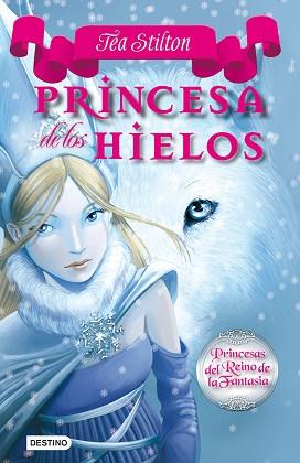 PRINCESA DE LOS HIELOS | 9788408094432 | STILTON, GERONIMO