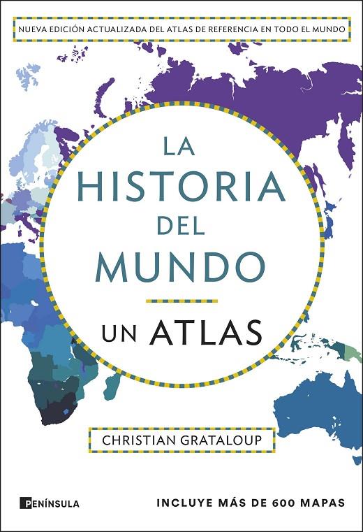 LA HISTORIA DEL MUNDO. UN ATLAS (EDICIÓN AMPLIADA) | 9788411004305 | GRATALOUP, CHRISTIAN
