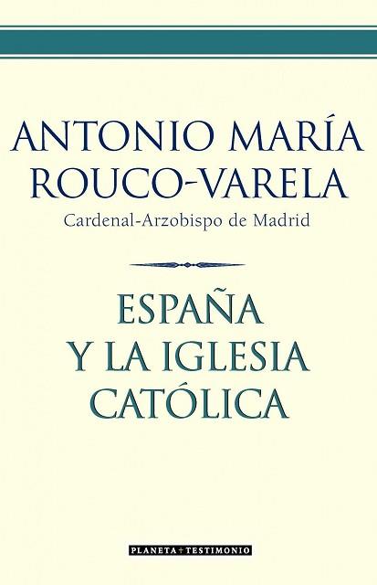 ESPAÑA Y LA IGLESIA CATOLICA | 9788408067429 | ANTONIO MARIA ROURO VARELA
