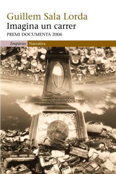 IMAGINA UN CARRER (NARRATIVA, 294) | 9788497872324 | SALA LORDA, GUILLEM