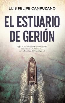 ESTUARIO DE GERIÓN, EL | 9788418757761 | CAMPUZANO, LUIS FELIPE
