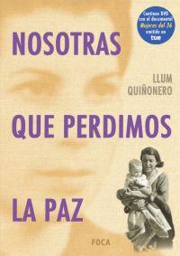 NOSOTROS QUE PERDIMOS LA PAZ | 9788495440686 | QUIÑONERO, LLUM