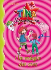 TINA SUPERBRUIXA I LA MAGIA DEL CIRC | 9788483041710 | KNISTER