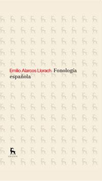 FONOLOGIA ESPAÑOLA | 9788424936419 | ALARCOS LLORACH , EMILIO
