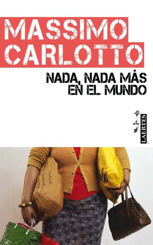 NADA, NADA MAS EN EL MUNDO | 9788475846910 | CARLOTTO, MASSIMO