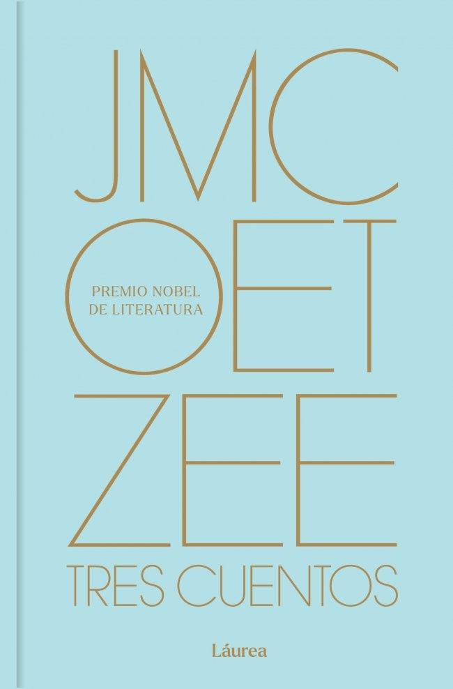 TRES CUENTOS (LÁUREA) | 9788439747574 | COETZEE, J. M.