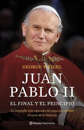 PRINCIPIO Y EL FINAL | 9788408102922 | GEORGE WEIGEL