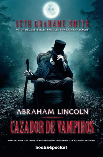 ABRAHAM LINCOLN, CAZADOR DE VAMPIROS | 9788415870470 | GRAHAME-SMITH, SETH