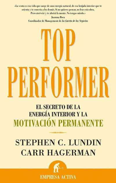 TOP PERFORMER.EL SECRETO DE LA ENERGIA INTERIOR Y LA MOTIVAC | 9788496627215 | LUNDIN,STEPHEN/HAGERMAN,CARR