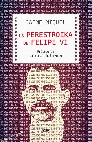 LA PERESTROIKA DE FELIPE VI | 9788490565421 | MIQUEL , JAIME