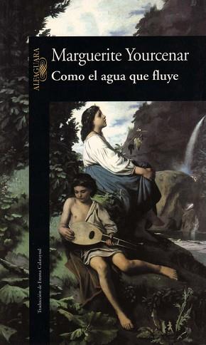 COMO EL AGUA QUE FLUYE | 9788420422206 | YOURCENAR, MARGUERITE