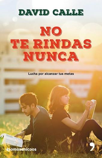 NO TE RINDAS NUNCA- RELANZAMIENTO | 9788499986043 | DAVID CALLE