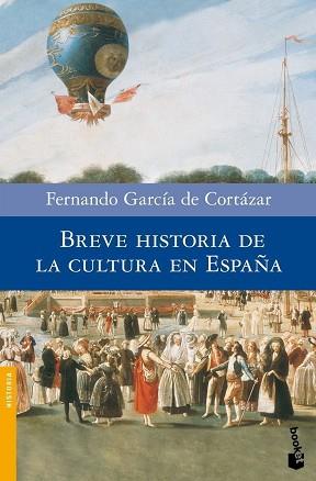 BREVE HISTORIA DE LA CULTURA EN ESPAÑA | 9788408090328 | GARCÍA DE CORTÁZAR