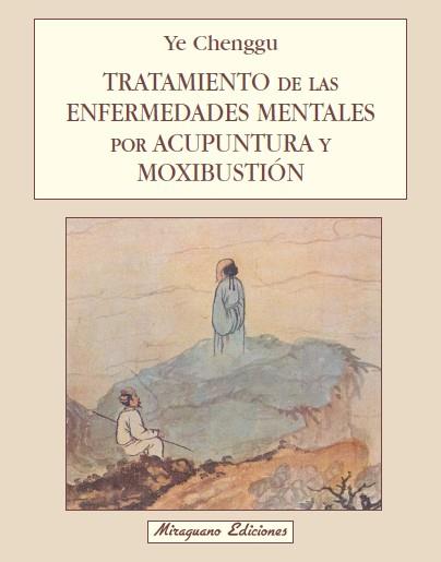 TRATAMIENTO DE ENFERMEDADES MENTALES POR ACUPUNTUR | 9788478130726 | YE CHENGGU