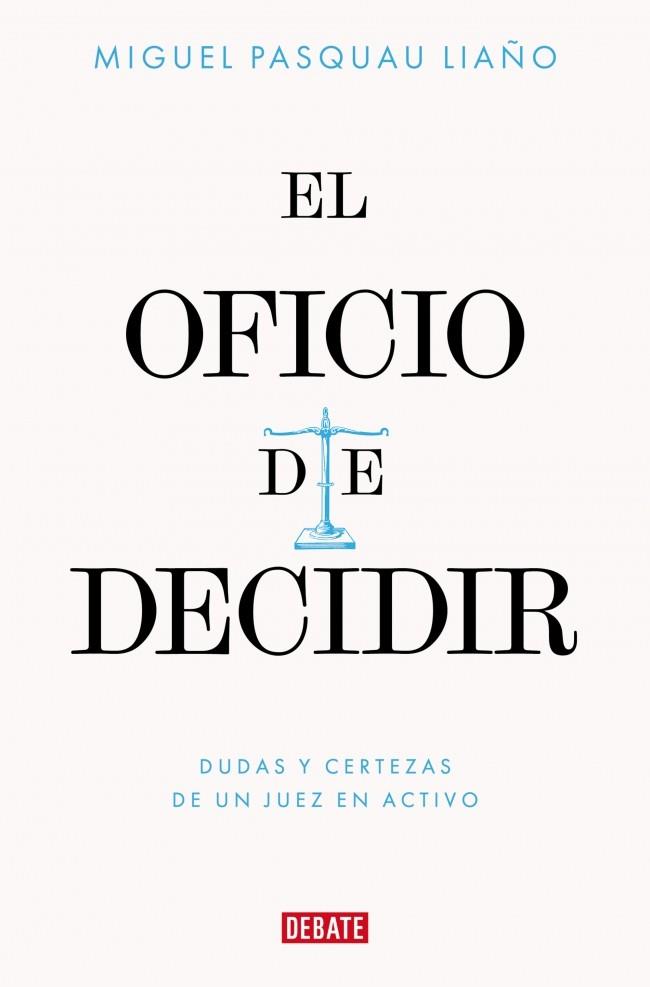 EL OFICIO DE DECIDIR | 9788410433779 | PASQUAU LIAÑO, MIGUEL