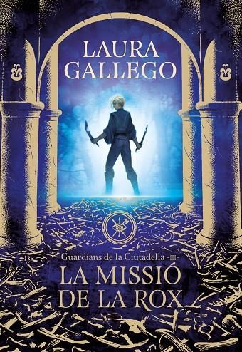 LA MISSIÓ DE LA ROX (GUARDIANS DE LA CIUTADELLA 3) | 9788417460662 | GALLEGO, LAURA