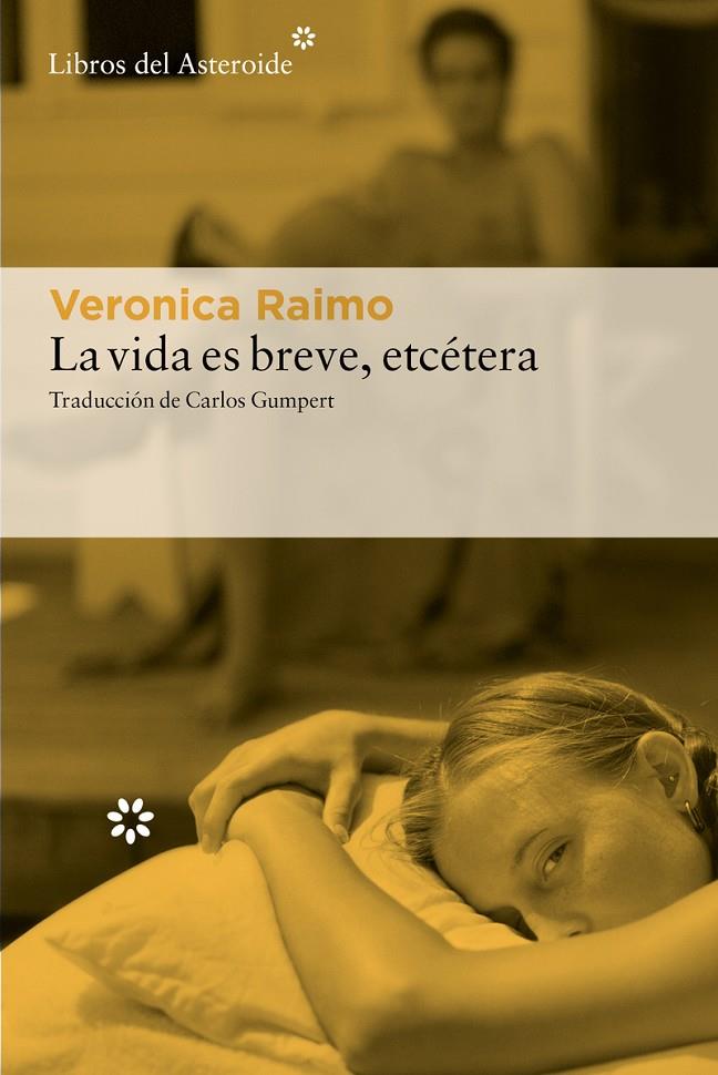 VIDA ES BREVE, ETCETERA, LA | 9788410178540 | RAIMO, VERONICA