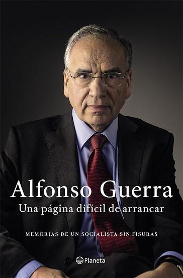 UNA PÁGINA DIFÍCIL DE ARRANCAR | 9788408036647 | ALFONSO GUERRA