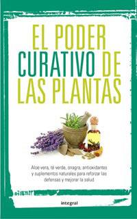 PODER CURATIVO DE LAS PLANTAS, EL | 9788492981267