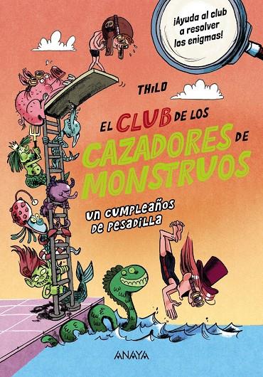 EL CLUB DE LOS CAZADORES DE MONSTRUOS: UN CUMPLEAÑOS DE PESADILLA | 9788414345481 | , THILO