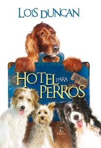 HOTEL PARA PERROS | 9788467030648 | DUNCAN, LOIS