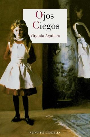 OJOS CIEGOS | 9788415973867 | [CUARTANGO] AGUILERA, VIRGINIA