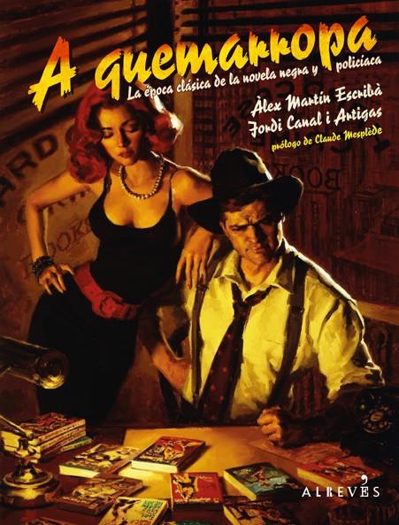 A QUEMARROPA | 9788417847067 | MARTÍN ESCRIBÀ, ÀLEX/CANAL I ARTIGAS, JORDI