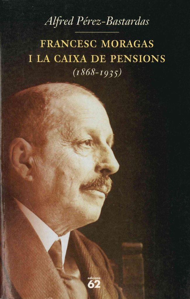 FRANCESC MORAGAS I LA CAIXA DE PENSION | 9788429746600 | PEREZ-BASTARDAS