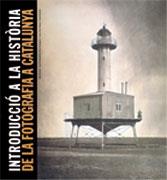 INTRODUCCIO A LA HISTORIA DE LA FOTOGRAFIA A CATALUNYA | 9788477826835