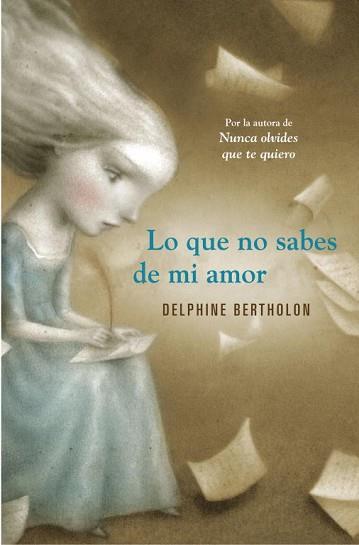 LO QUE NO SABES DE MI AMOR | 9788425349119 | BERTHOLON,DELPHINE